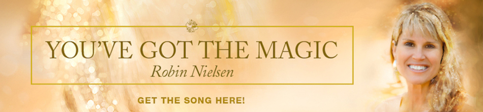 You've Got The Magic. A Song By Robin Nielsen