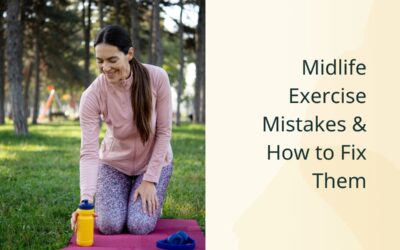 Midlife Exercise Mistakes and How To Fix Them