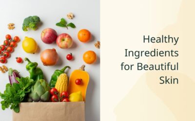 Healthy Ingredients for Beautiful Skin